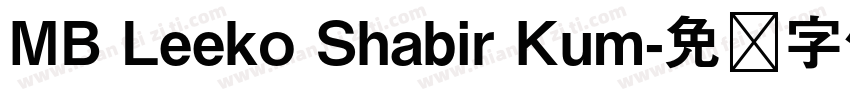 MB Leeko Shabir Kum字体转换